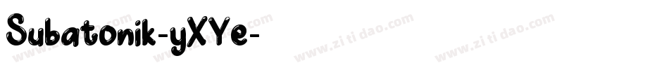 Subatonik-yXYe字体转换 Subatonik-yXYe字体转换