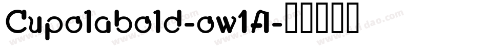 Cupolabold-ow1A字体转换