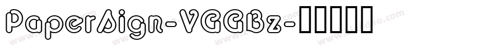 PaperSign-VGGBz字体转换