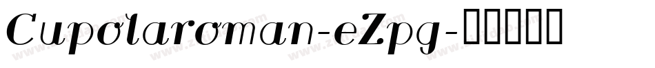 Cupolaroman-eZpg字体转换