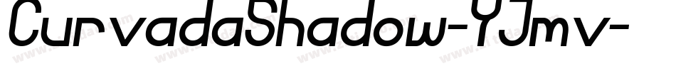 CurvadaShadow-YJmv字体转换