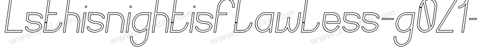 Lsthisnightisflawless-g0Z1字体转换