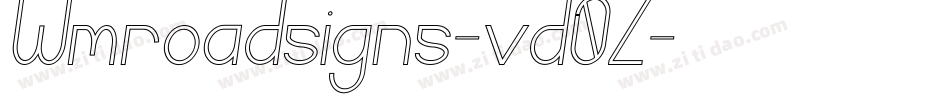 Wmroadsigns-vd0Z字体转换 Wmroadsigns-vd0Z字体转换