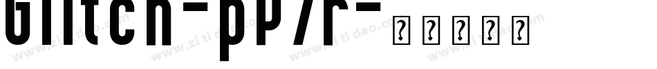Glitch-pP7r字体转换