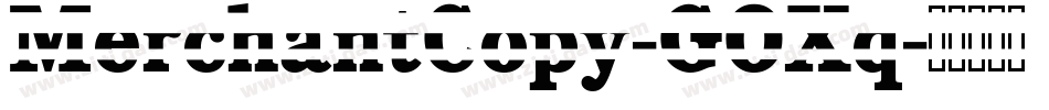 MerchantCopy-GOXq字体转换 MerchantCopy-GOXq字体转换