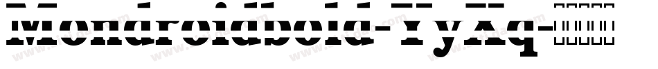 Mondroidbold-YyXq字体转换
