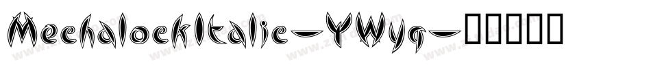 MechalockItalic-YWyq字体转换