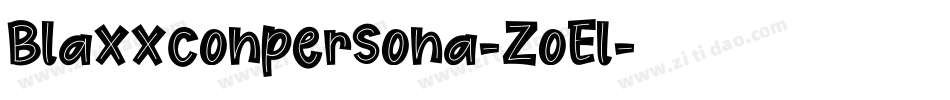 Blaxxconpersona-ZoEl字体转换