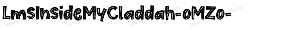 LmsInsideMyCladdah-oMZo字体转换