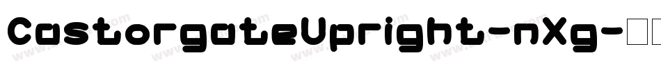 CastorgateUpright-nXg字体转换