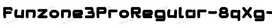 Funzone3ProRegular-8qXg字体转换