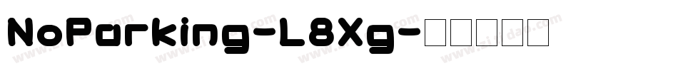 NoParking-L8Xg字体转换