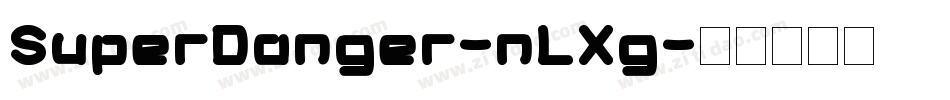 SuperDanger-nLXg字体转换