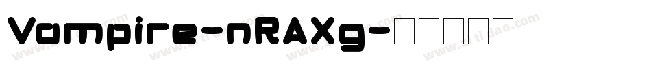 Vampire-nRAXg字体转换