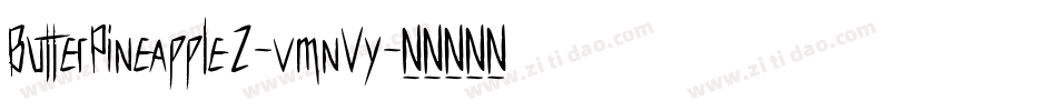 ButterPineapple2-vmnVy字体转换 ButterPineapple2-vmnVy字体转换