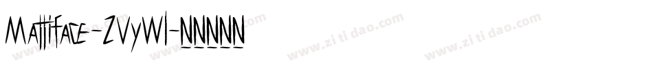 Mattiface-ZVyWl字体转换 Mattiface-ZVyWl字体转换
