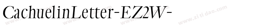 CachuelinLetter-EZ2W字体转换