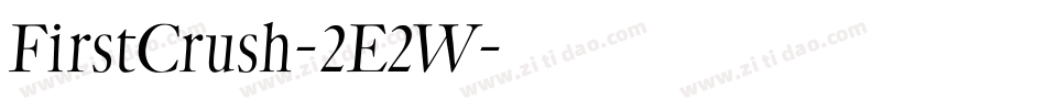 FirstCrush-2E2W字体转换
