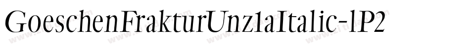 GoeschenFrakturUnz1aItalic-lP2w字体转换