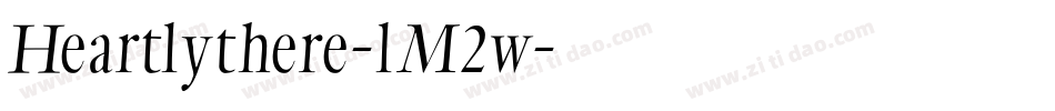 Heartlythere-lM2w字体转换 Heartlythere-lM2w字体转换