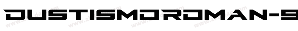 DustismoRoman-9XeK字体转换