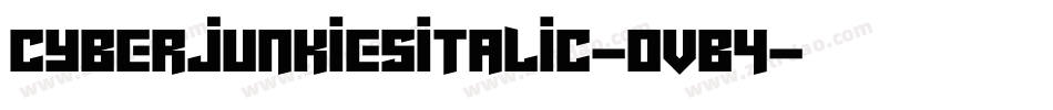 CyberjunkiesItalic-oVB4字体转换