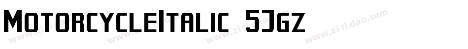 MotorcycleItalic-5Jgz字体转换