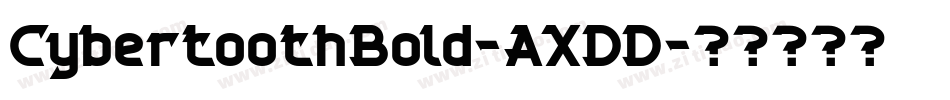 CybertoothBold-AXDD字体转换