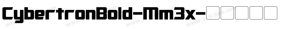 CybertronBold-Mm3x字体转换