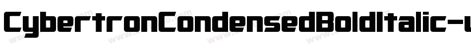 CybertronCondensedBoldItalic-wOgn字体转换