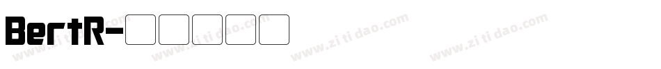 BertR字体转换