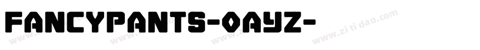 Fancypants-0aYz字体转换
