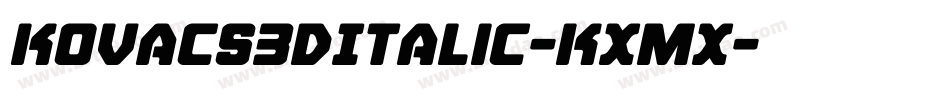 Kovacs3DItalic-KXmX字体转换