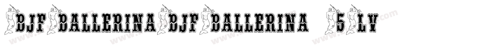 BjfBallerinaBjfBallerina-5Lv字体转换