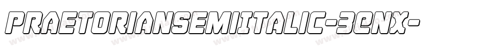 PraetorianSemiItalic-3EnX字体转换 PraetorianSemiItalic-3EnX字体转换