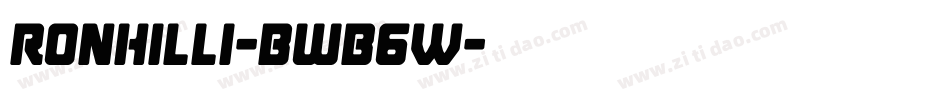 Ronhilli-BWB6w字体转换 Ronhilli-BWB6w字体转换