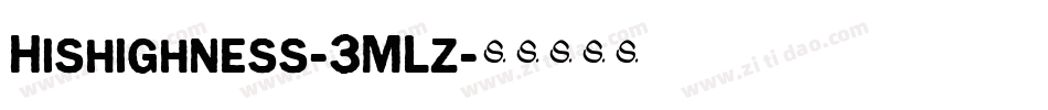 Hishighness-3MLz字体转换 Hishighness-3MLz字体转换