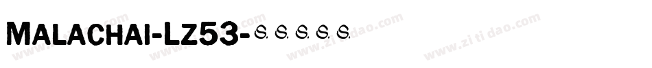 Malachai-Lz53字体转换 Malachai-Lz53字体转换