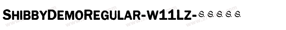 ShibbyDemoRegular-w11Lz字体转换 ShibbyDemoRegular-w11Lz字体转换