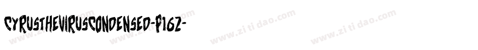 CyrusTheVirusCondensed-p16Z字体转换