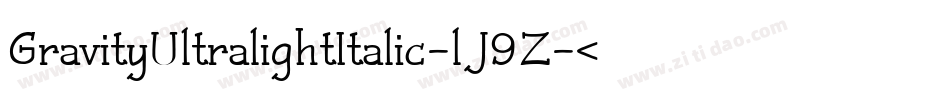 GravityUltralightItalic-lJ9Z字体转换