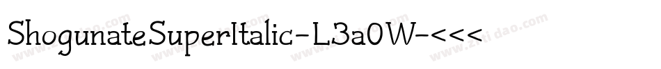 ShogunateSuperItalic-L3a0W字体转换