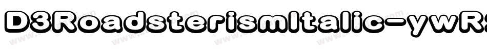 D3RoadsterismItalic-ywR2字体转换