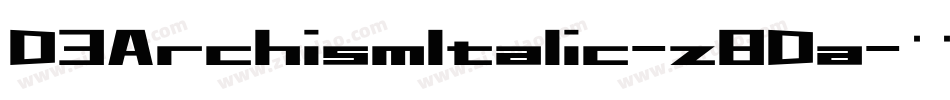 D3ArchismItalic-z8Da字体转换