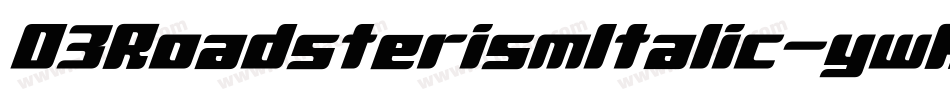 D3RoadsterismItalic-ywR2字体转换