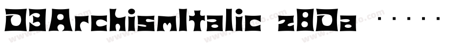 D3ArchismItalic-z8Da字体转换