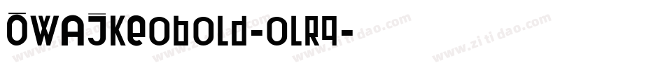 OwaikeoBold-oLRq字体转换 OwaikeoBold-oLRq字体转换
