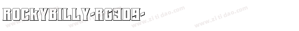 Rockybilly-rg3D9字体转换 Rockybilly-rg3D9字体转换