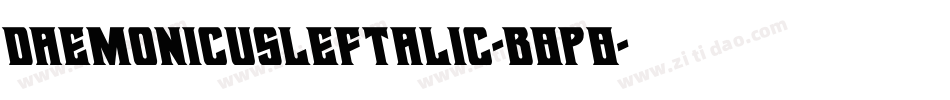 DaemonicusLeftalic-B8p8字体转换