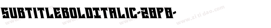SubtitleBoldItalic-Z8p8字体转换